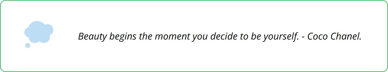 Quote - Beauty begins the moment you decide to be yourself. - Coco Chanel.
